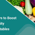 10 Proven Ways to Boost Immunity with Vegetables