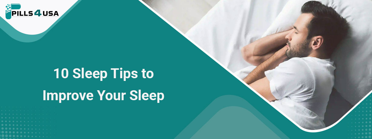 10 Sleep Tips To Improve Your Sleep