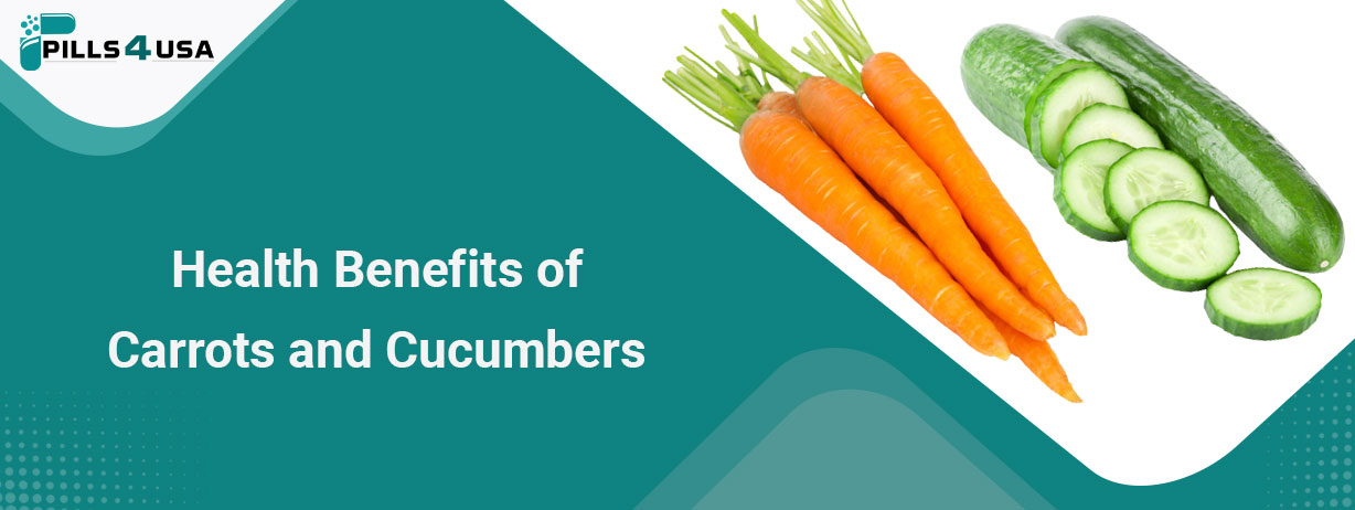 Health Benefits Of Carrots And Cucumbers
