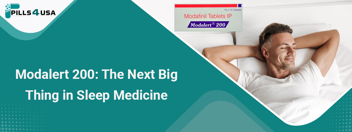 Modalert 200: The Next Big Thing In Sleep Medicine