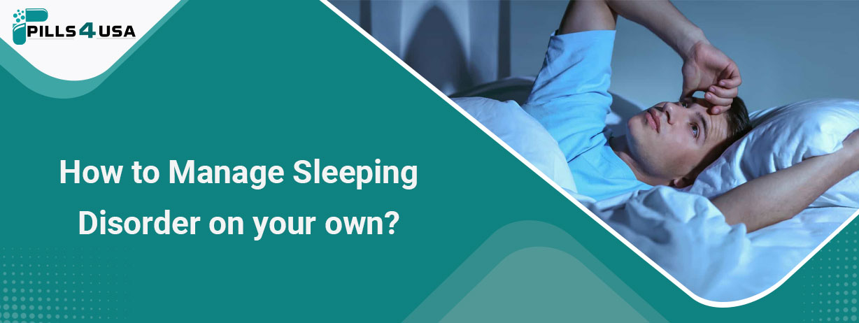 How to Manage Sleeping Disorder on your own?