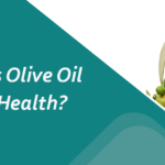 How Good Is Olive Oil For Men's Health?