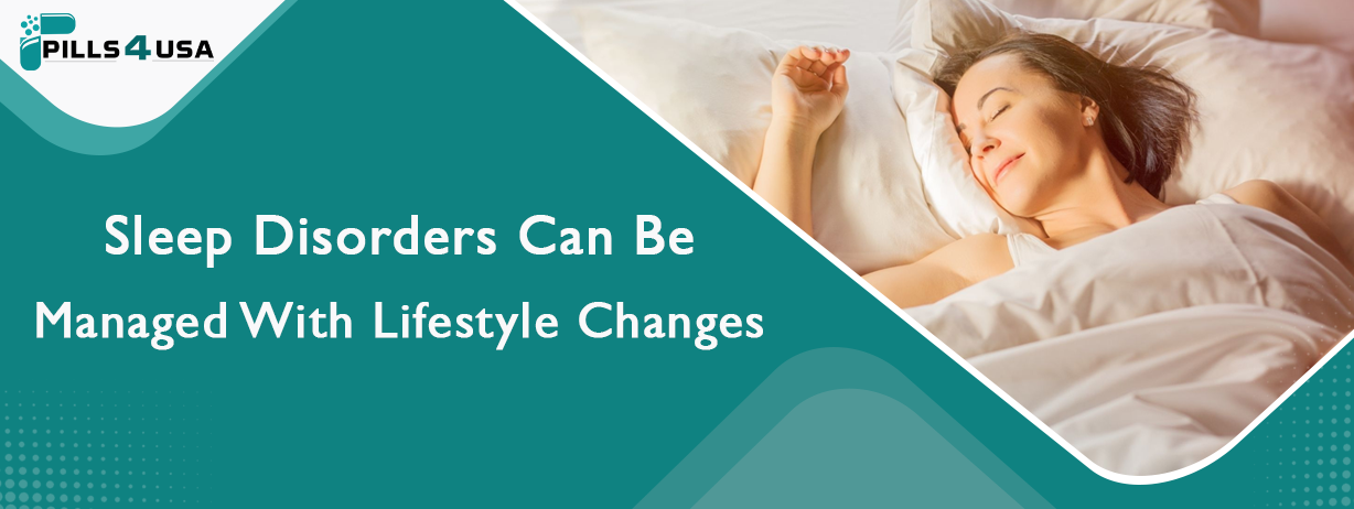 Sleep Disorders Can Be Managed With Lifestyle Changes