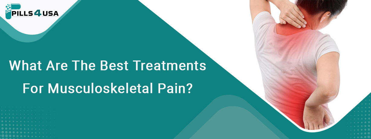 What Are The Best Treatments For Musculoskeletal Pain?