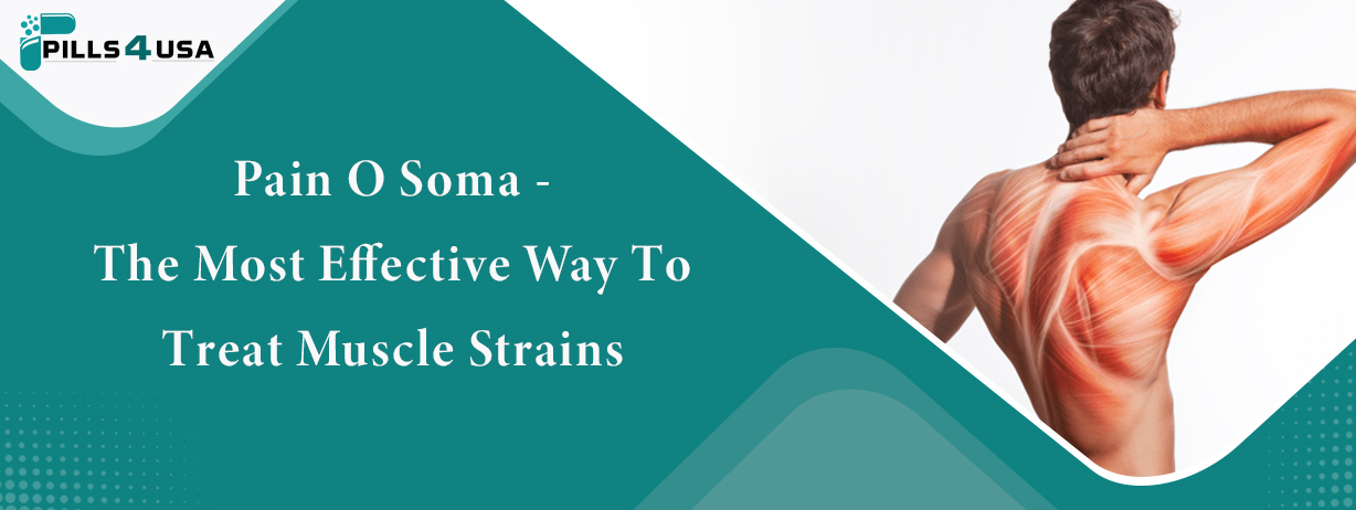 Pain O Soma - The Most Effective Way To Treat Muscle Strains