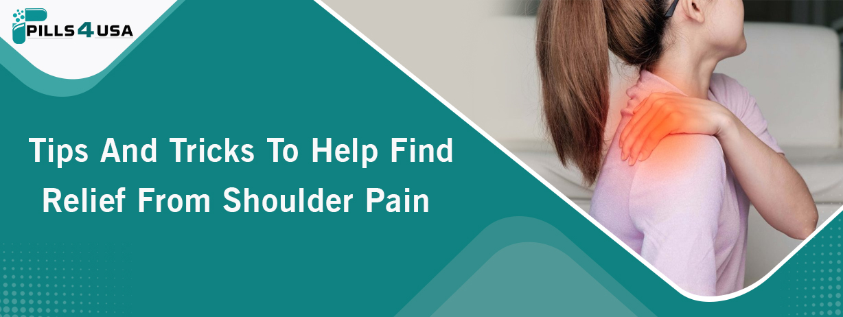 Tips and Tricks to Help Find Relief from Shoulder Pain