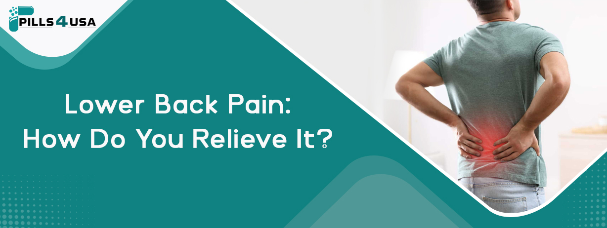 Lower Back Pain: How Do You Relieve It?