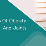 Health Impacts of Obesity on Pain, Bones, and Joints