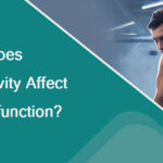 How Does Physical Activity Affect Erectile Dysfunction?