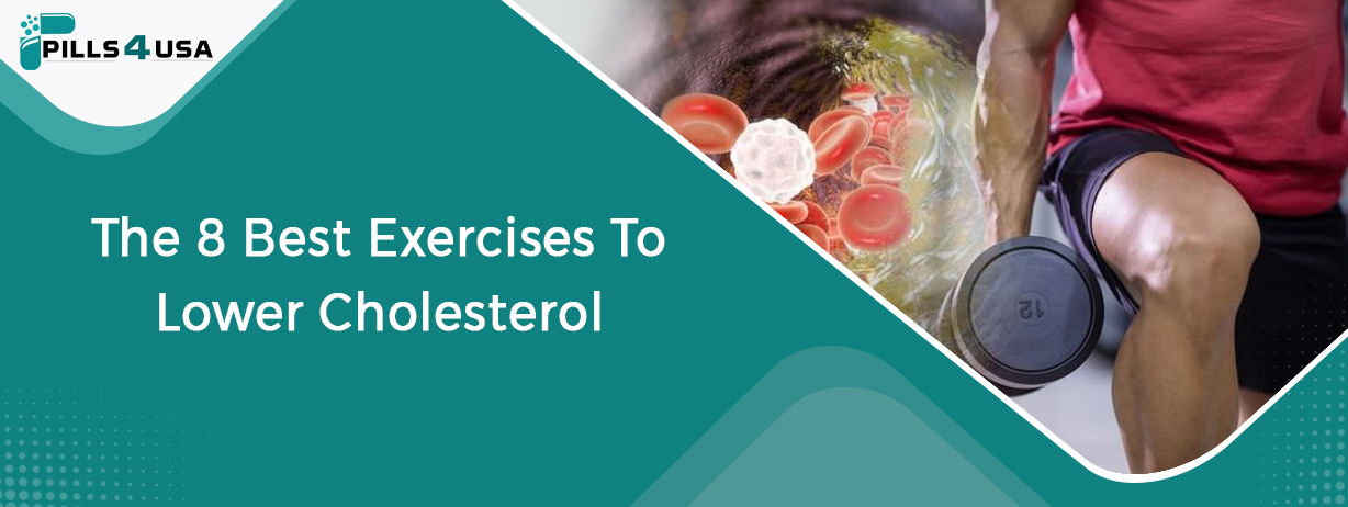 The 8 Best Exercises To Lower Cholesterol