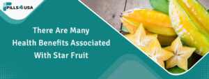 There Are Many Health Benefits Associated With Star Fruit