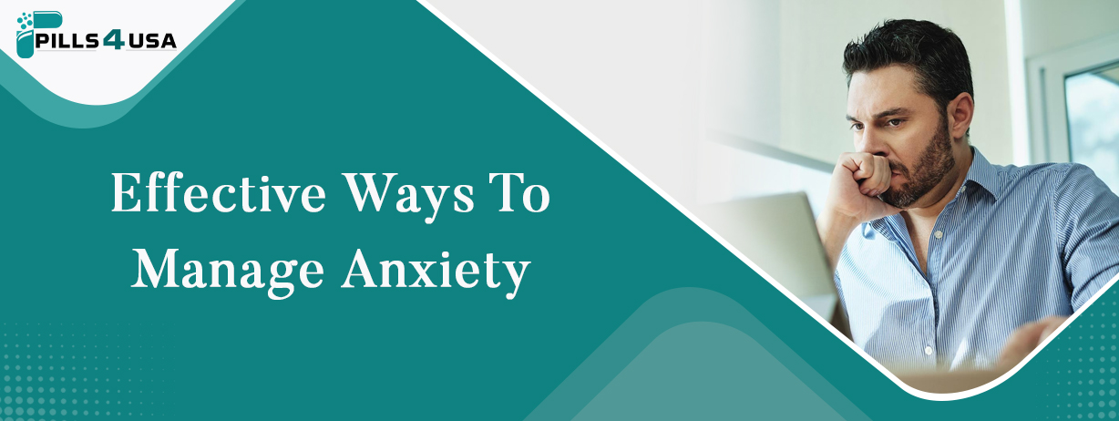 Effective Ways to Manage Anxiety