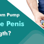 Do Vacuum Pump Increase Penis Length?