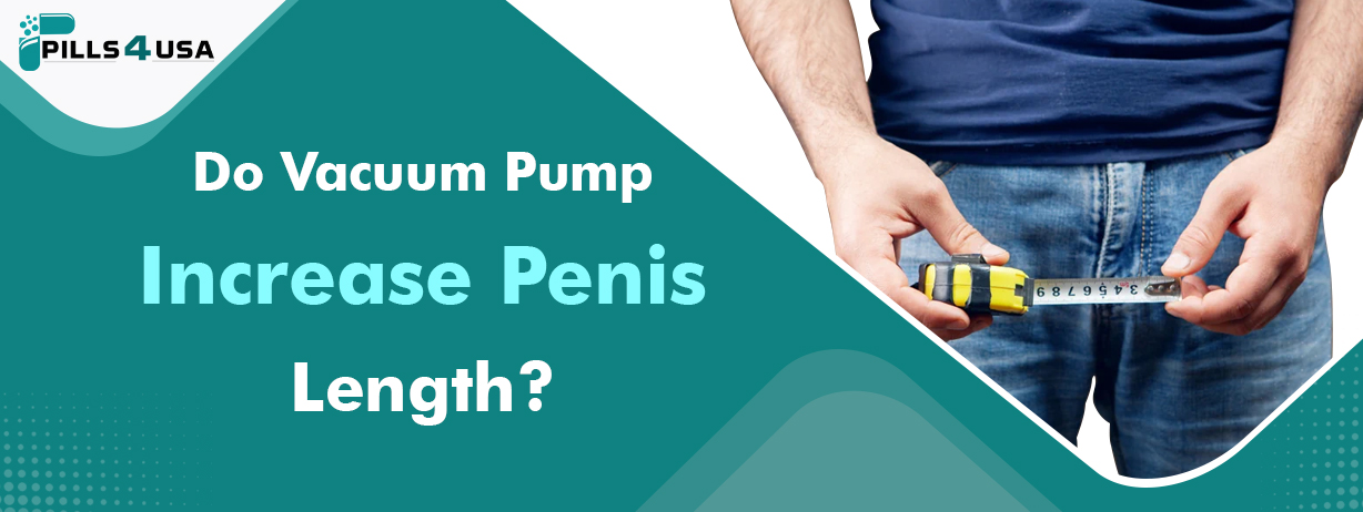 Do Vacuum Pump Increase Penis Length?